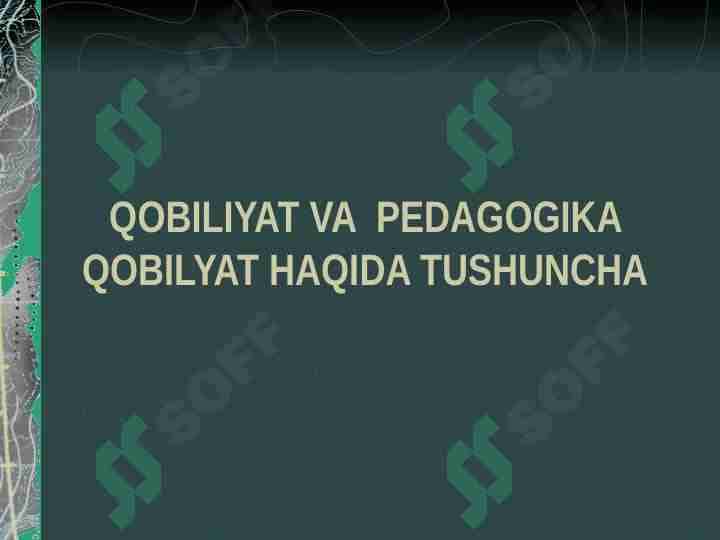 QOBILIYAT VA PEDAGOGIKA QOBILYAT HAQIDA TUSHUNCHA