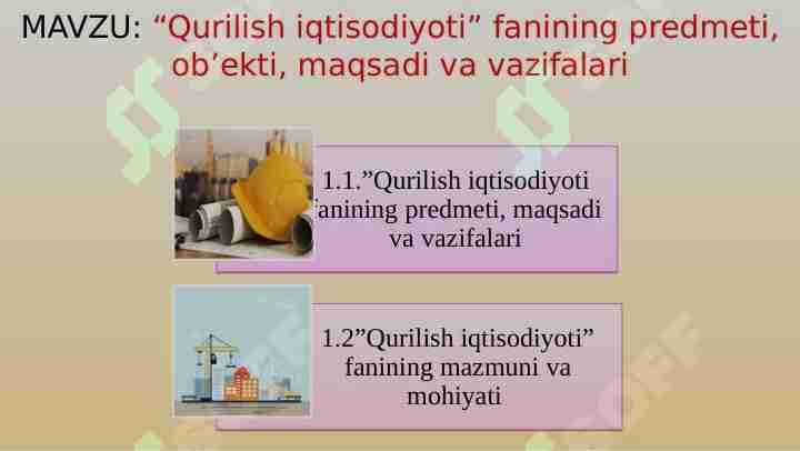 Qurilish iqtisodiyoti” fanining predmeti, ob’ekti, maqsadi va vazifalari