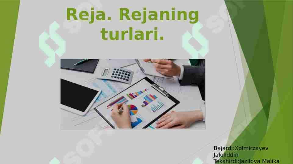 Reja. Rejaning turlari.