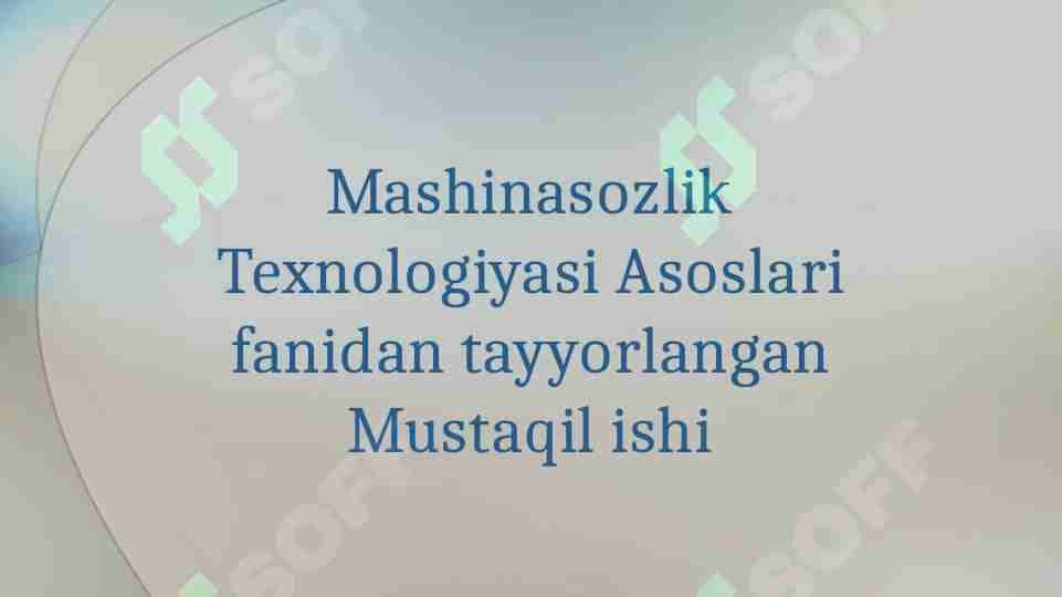 Rivojlangan davlatlarning mashinasozlik sanoati a ishlab chiqarish jarayonlari
