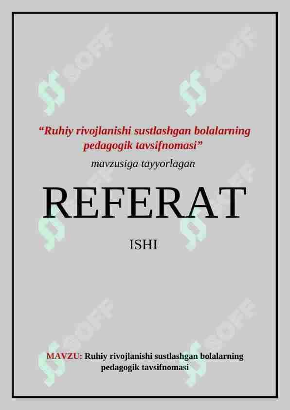 Ruhiy rivojlanishi sustlashgan bolalarning pedagogik tavsifnomasi