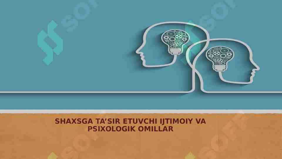 SHAXSGA TA’SIR ETUVCHI IJTIMOIY VA PSIXOLOGIK OMILLAR