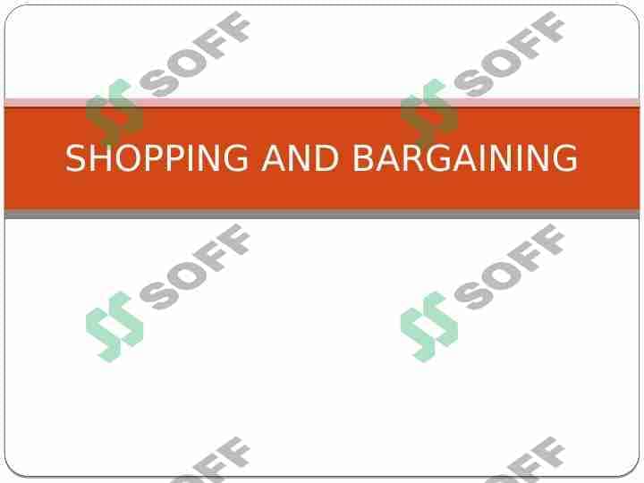 Shopping and bargaining
