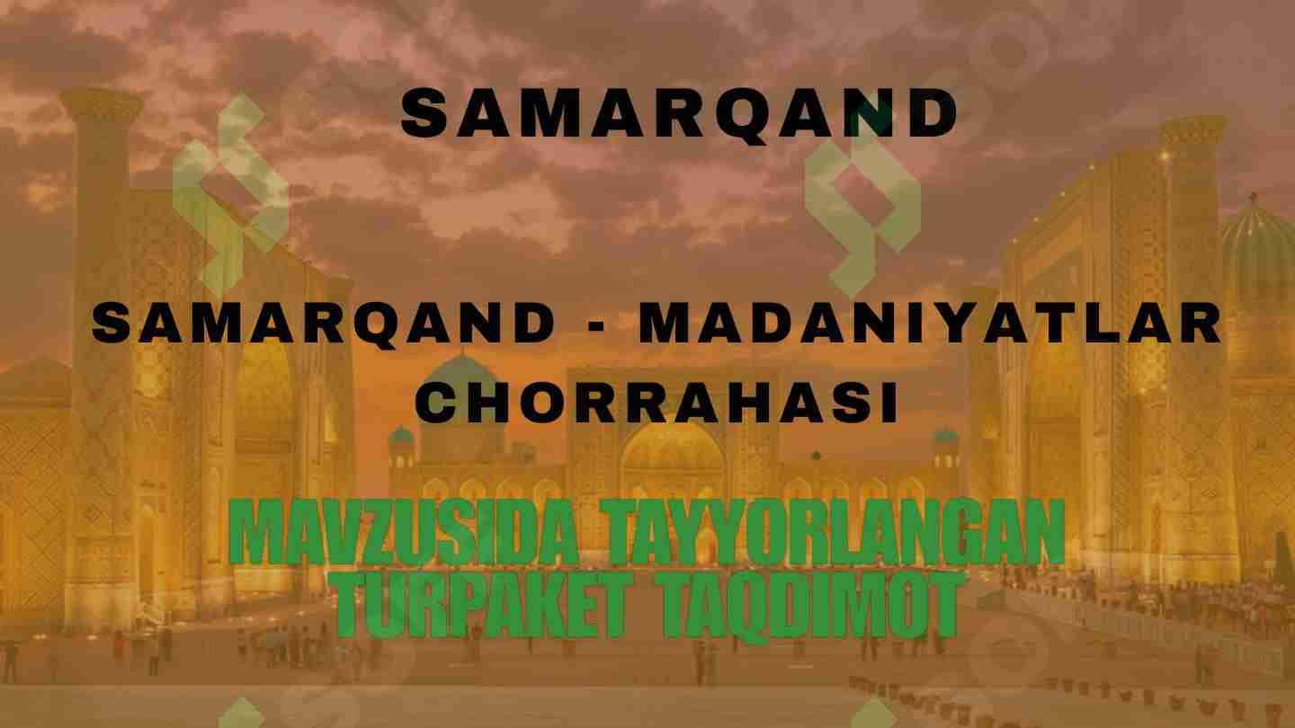 Samarqand madaniyatlar chorrahasi