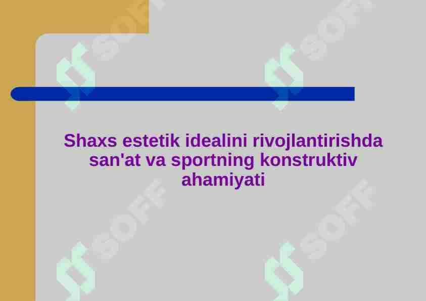 Shaxs estetik idealini rivojlantirishda san'at va sportning konstruktiv ahamiyati