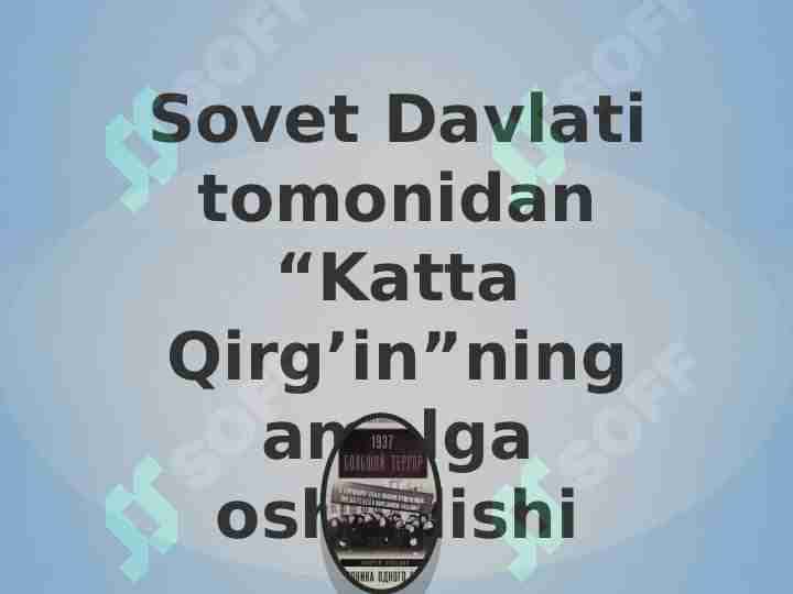 Sovet Davlati tomonidan “Katta Qirg’in”ning amalga oshirilishi