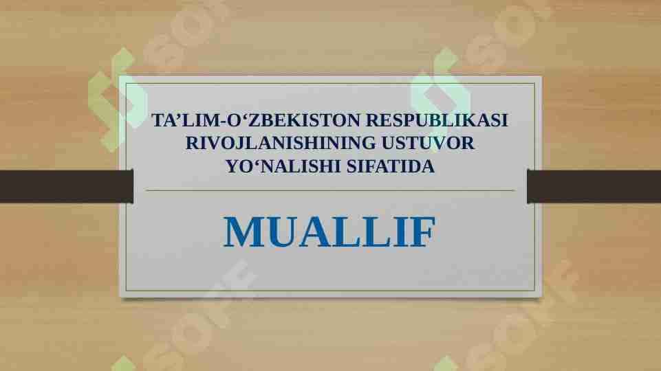 TA’LIM-O‘ZBEKISTON RESPUBLIKASI RIVOJLANISHINING USTUVOR YO‘NALISHI SIFATIDA