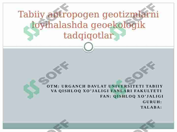 Tabiiy antropogen geotizmlarni loyihalashda geoekologik tadqiqotlar