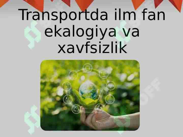 Transportda ilm fan ekalogiya va xavfsizlik