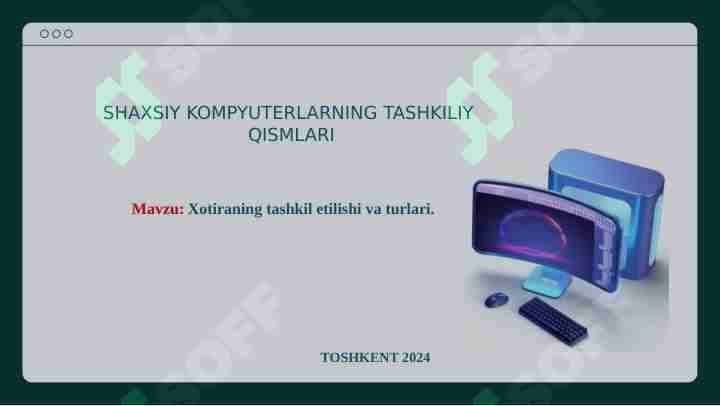 Xotiraning tashkil etilishi va turlari.
