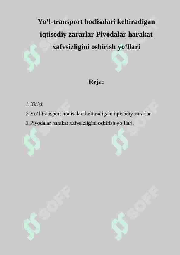 Yo‘l-transport hodisalari keltiradigan iqtisodiy zararlar Piyodalar harakat xafvsizligini oshirish yo‘llari