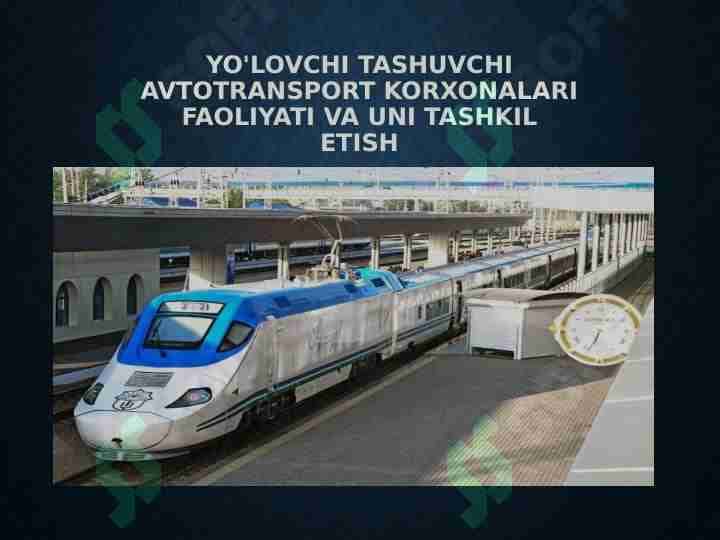 Yo'lovchi tashuvchi avtotransport korxonalari faoliyati va uni tashkil etish
