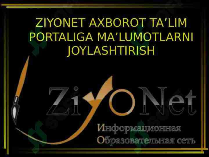ZIYONET AXBOROT TA’LIM PORTALIGA MA’LUMOTLARNI JOYLASHTIRISH