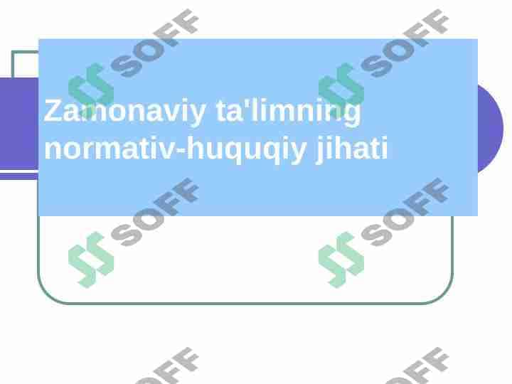 Zamonaviy ta'limning normativ-huquqiy jihati