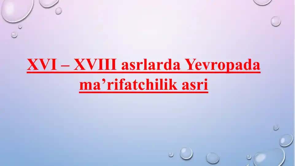 Yevropada Ma’rifatchilik Asri (XVI–XVIII asrlar)