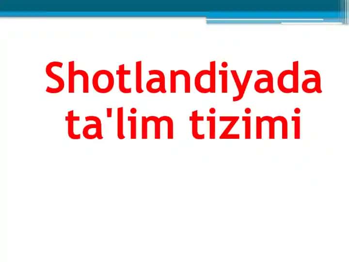 Shotlandiyada ta'lim tizimi