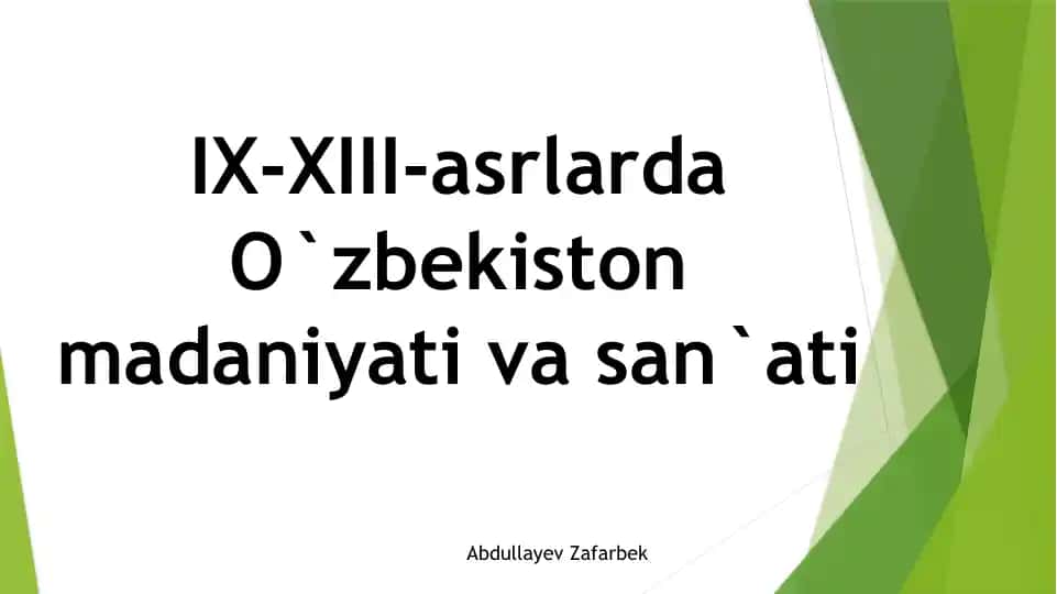 IX-XIII asrlarda O'zbekiston madaniyat va san'ati