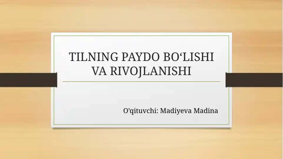TILNING PAYDO BO‘LISHI VA RIVOJLANISHI