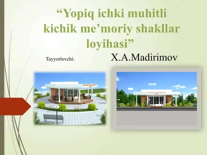 "Yopiq ichki muhitli kichik me'moriy shakllar loyihasi"