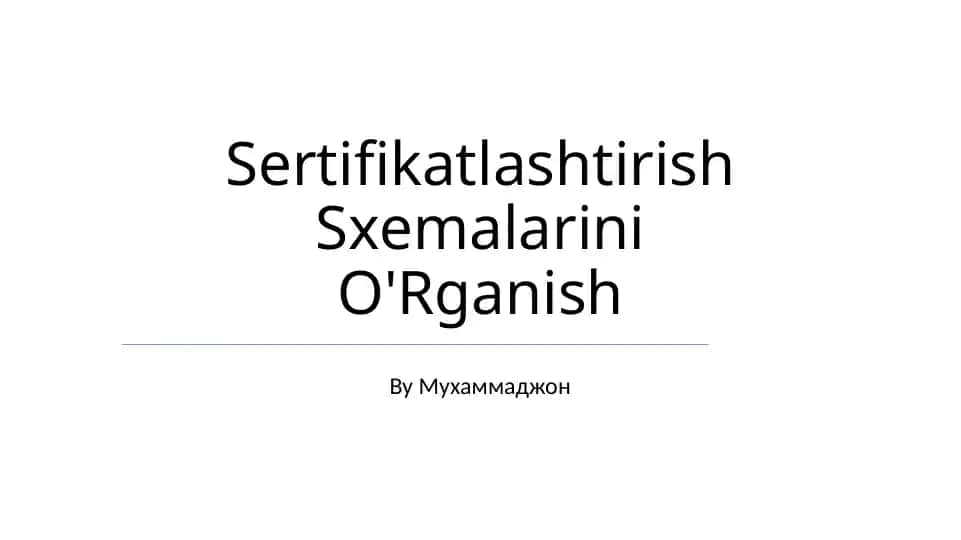 Sertifikatlashtirish Sxemalarini O'Rganish