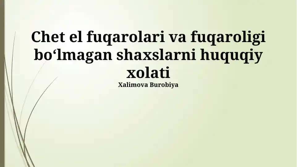Chet el fuqarolari va fuqaroligi boʻlmagan shaxslarni huquqiy xolati