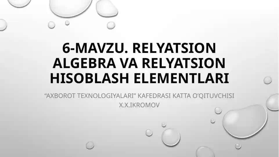 Relyatsional algebra va relatsion hisoblash elementlari