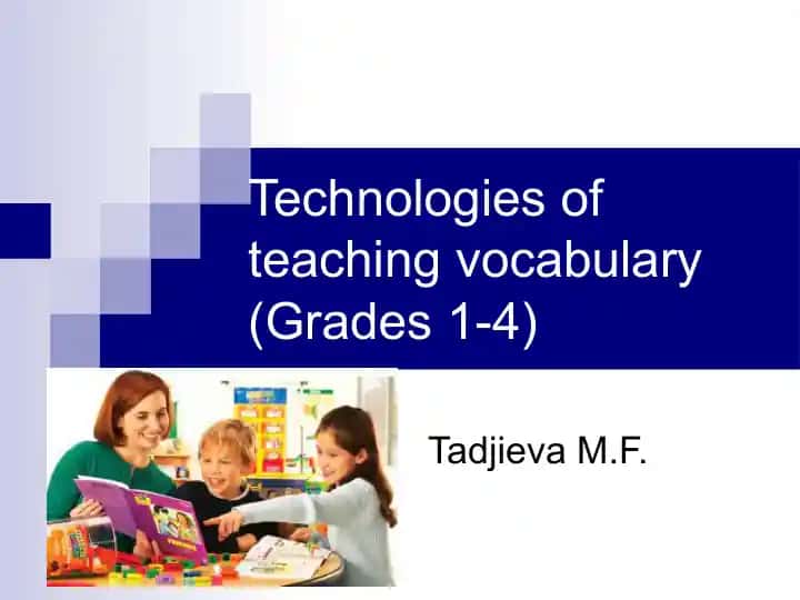 Technologies of teaching vocabulary (Grades 1-4)