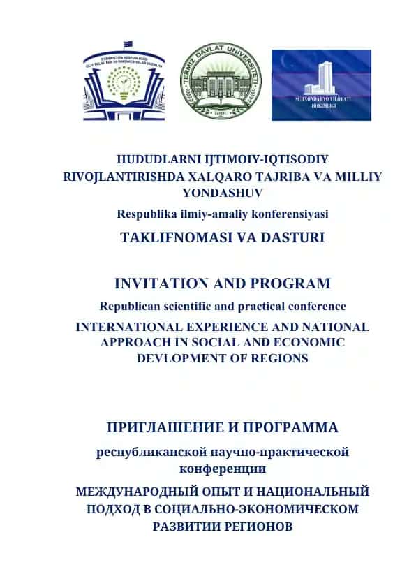 HUDUDLARNI IJTIMOIY-IQTISODIY RIVOJLANTIRISHDA XALQARO TAJRIBA VA MILLIY YONDASHUV Respublika ilmiy-amaliy konferensiyasi TAKLIFNOMASI VA DASTURI