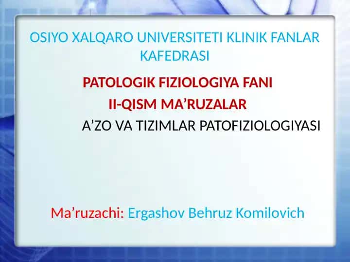 II-QISM MA’RUZALAR A’ZO VA TIZIMLAR PATOFIZIOLOGIYASI