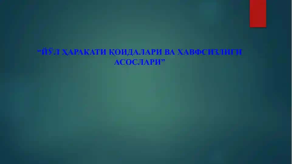Yўl harakati qoidalari va xavfsizligi asoslariga moslashuv