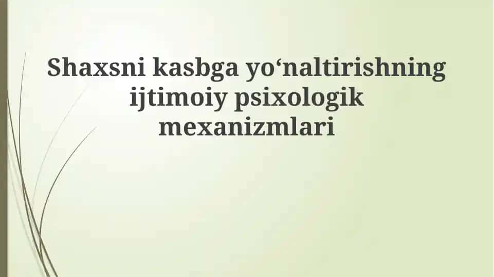 Kasbiy yo'naltirishning ijtimoiy-psixologik mexanizmlari