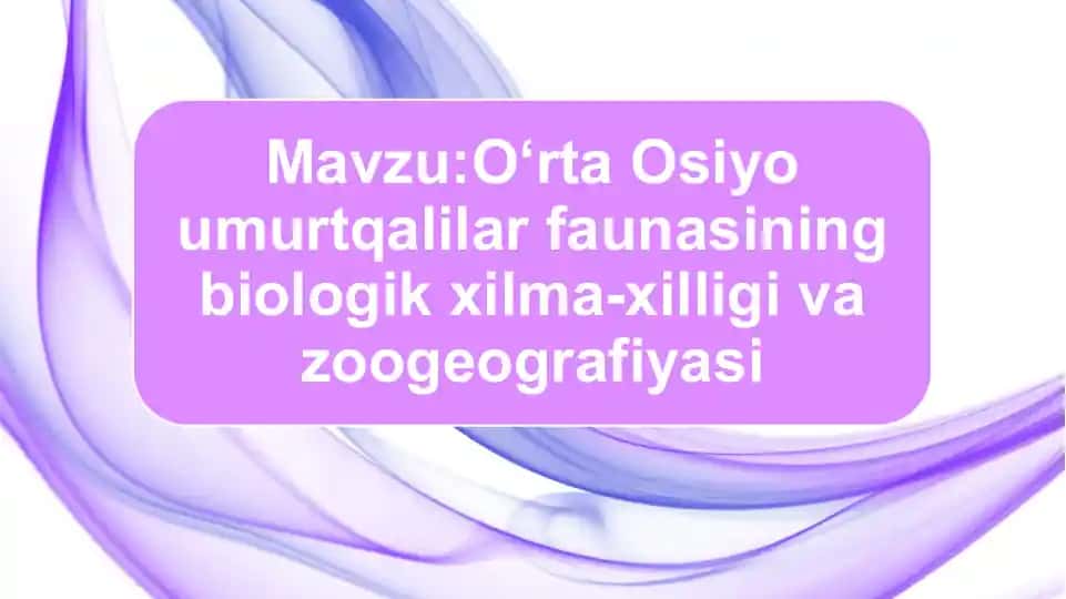 O‘rta Osiyo mintaqasining umurtqali hayvonlari