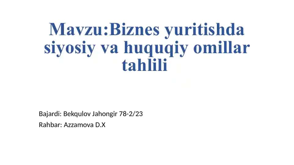 Biznes yuritishdasiyosi va huquqiy omillar tahlili