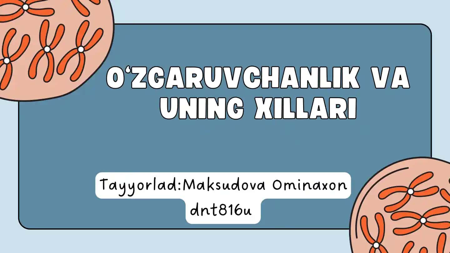 O'zgaruvchanlik va uning xillari