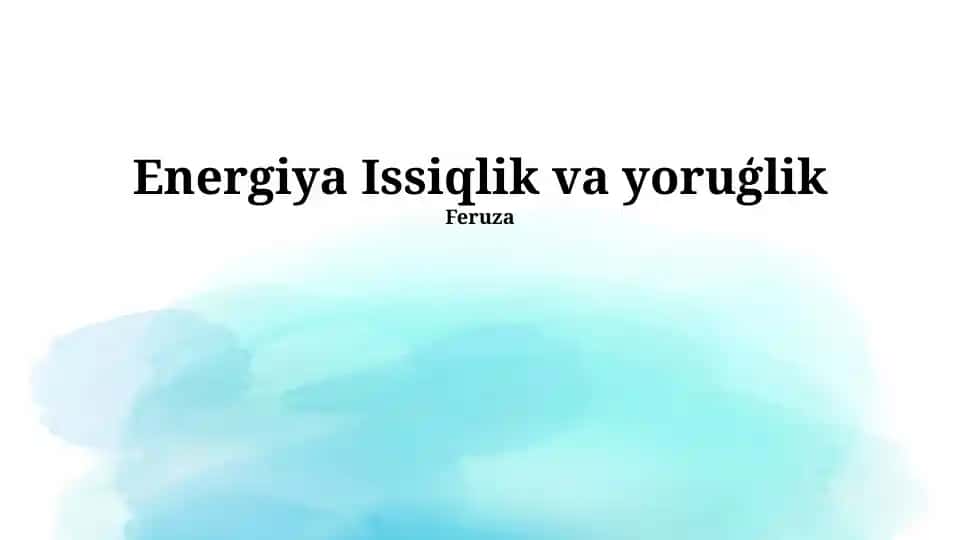 Energiya Issiqlik va yoruģlik