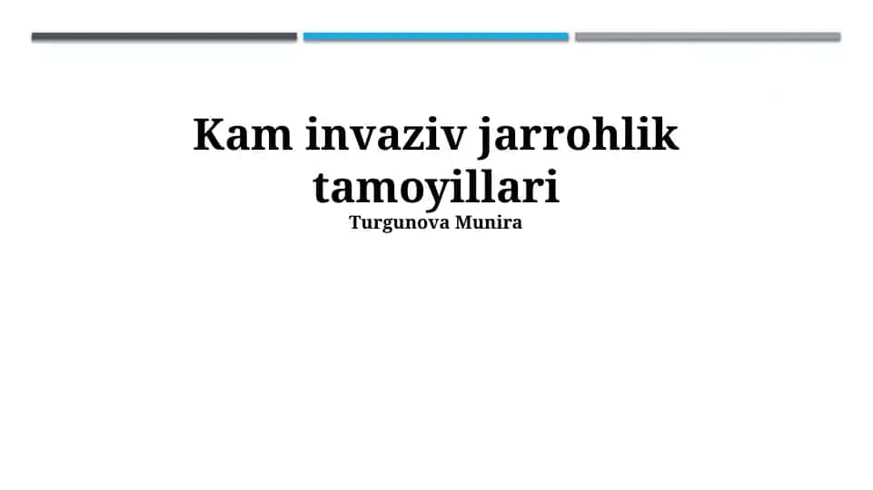 Kam invaziv jarrohlik tamoyillari