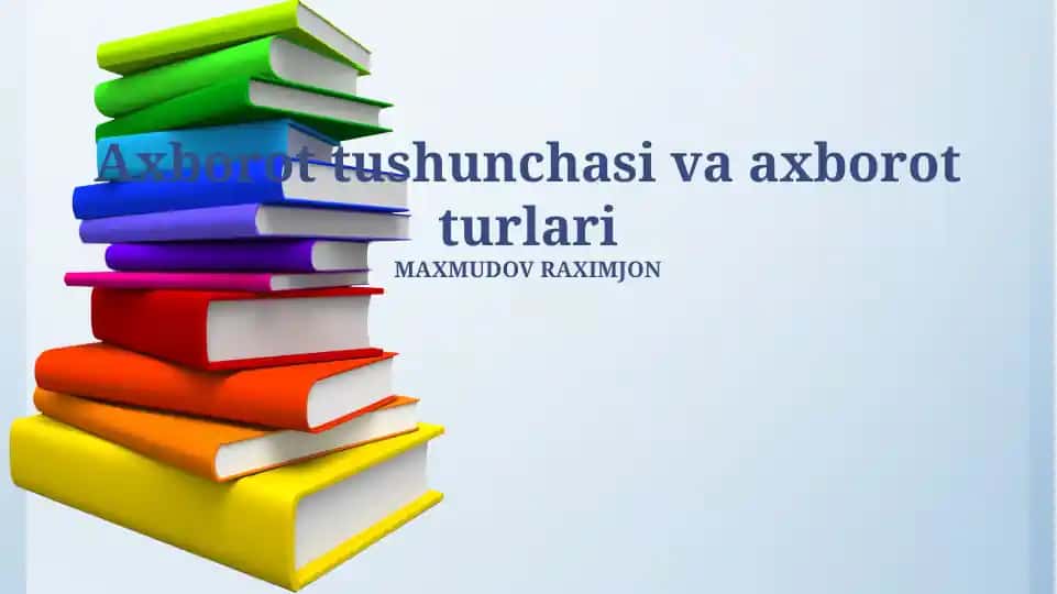 Axborot tushunchasi va axborot turlari