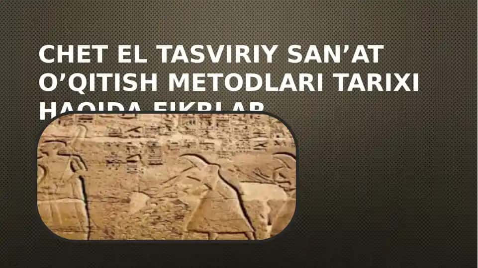 chet el tasviriy sanat òqitish metodikasi