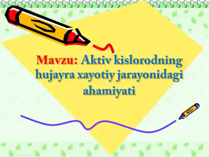 Aktiv kislorodning hujayra xayotiy jarayonidagi ahamiyati