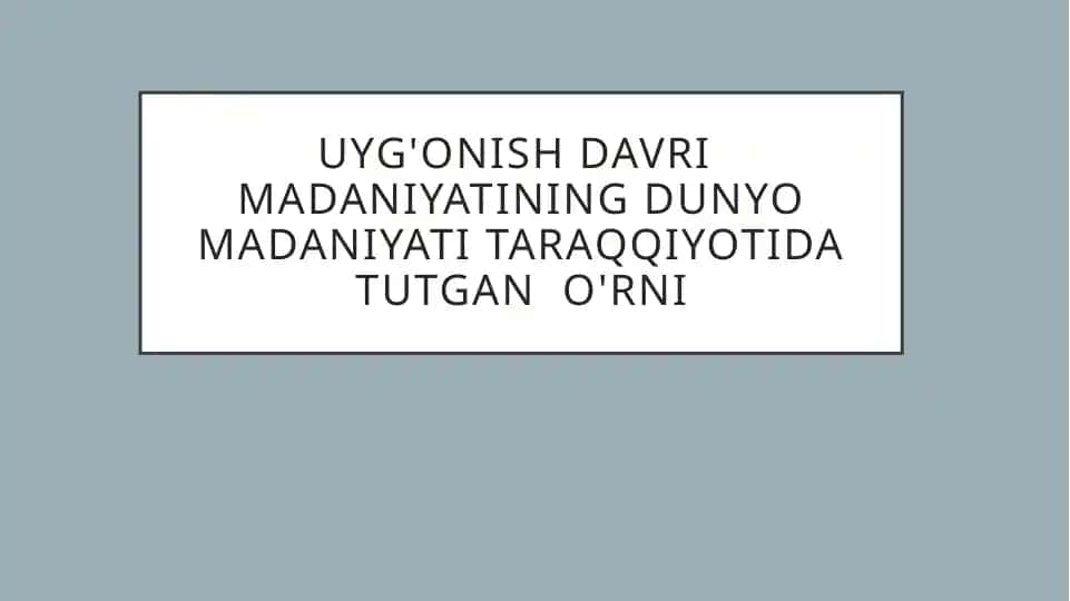 Uyg'onish davri madaniyati haqida taqdimot