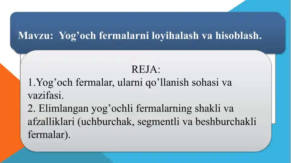 Yog’och fermalar haqida ma’lumotlar