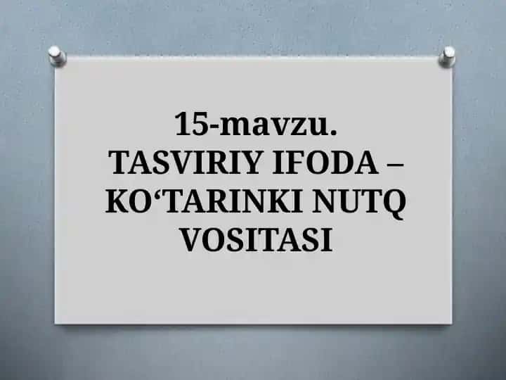 TASVIRIY IFODA – KO‘TARINKI NUTQ VOSITASI