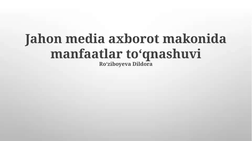 Manfaatlar toʻqnashuvi Jahon media axborot makonida