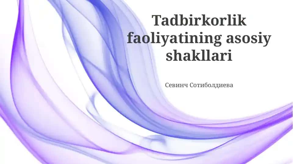 Tadbirkorlik faoliyatining asosiy shakllari