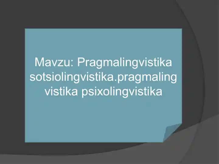 Pragmalingvistika sotsiolingvistika.pragmalingvistika psixolingvistika