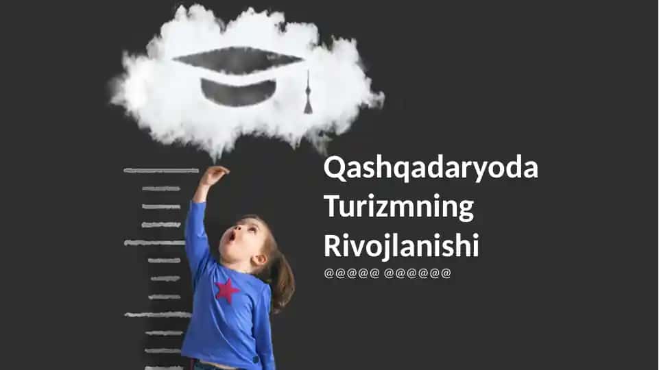 Qashqadaryoda Turizmning Rivojlanishi