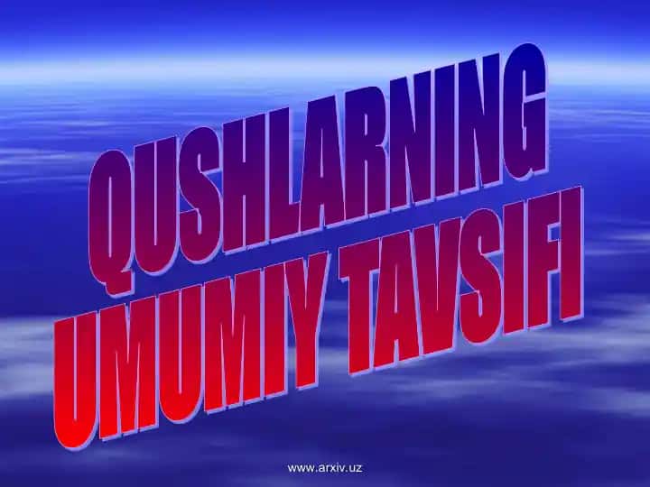 Qushlarning Umumiy Tavsifi