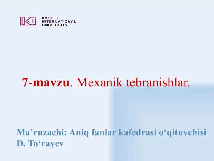 7-mavzu. Mexanik tebranishlar