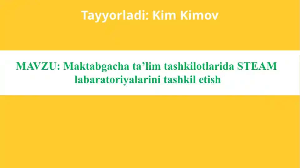 Maktabgacha ta'limda STEAM labaratoriyalari
