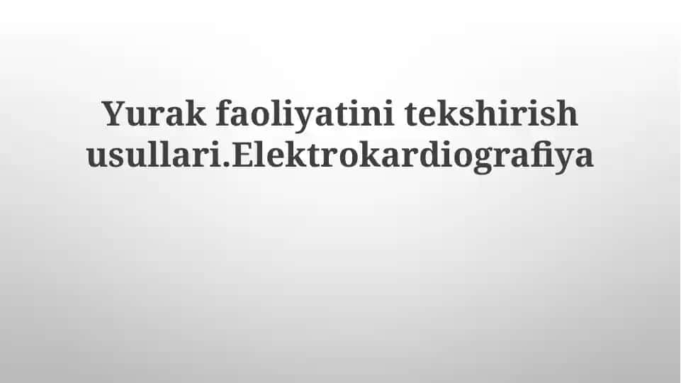 Yurak faoliyatini o'rganish usullari